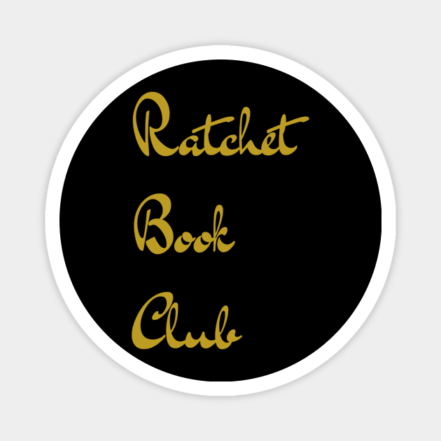 Ratchet Book Club Logo Shirt Magnet by Single_Simulcast